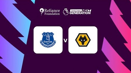 Everton vs Wolves | Next Generation Cup 2023 | FULL MATCH