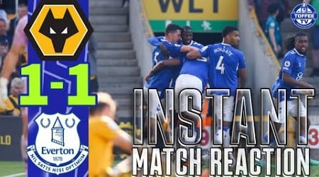 Wolves 1-1 Everton | Instant Match Reaction