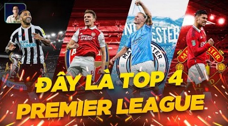 ĐÂY CHẮC CHẮN LÀ TOP 4 CỦA PREMIER LEAGUE: MAN UTD, NEWCASTLE, ARSENAL VÀ MAN CITY