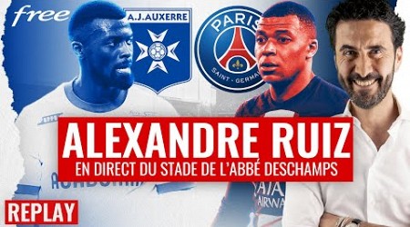 [REPLAY] Auxerre/PSG au stade avec Free Ligue 1 - Alexandre Ruiz