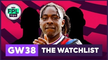 FPL GW38: THE WATCHLIST | Best Final Day Punts? | Gameweek 38 | Fantasy Premier League 2022/23 Tips