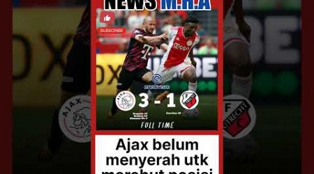 Ajax 3 VS Utrecht 1 #newsmha #updatescore #eredivisie
