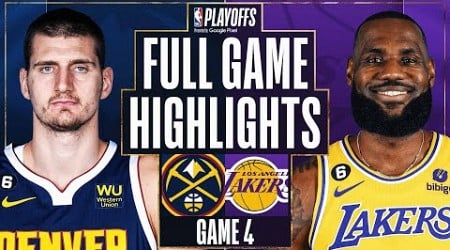 #1 NUGGETS at #7 LAKERS | FULL GAME 4 HIGHLIGHTS | May 22, 2023