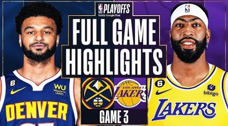 Los Angeles Lakers vs. Denver Nuggets Full Game 3 Highlights | May 20 | 2022-2023 NBA Playoffs