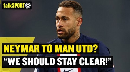 ❌ &quot;WE DON&#39;T NEED NEYMAR!&quot; This Man Utd Fan Says The Club Should &#39;Stay Clear&#39;!