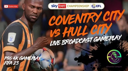 ⭐EFL CHAMPIONSHIP // COVENTRY CITY vs HULL CITY // LIVE BROADCAST FROM MOLTON ROAD // PS5 [UHD] 4K