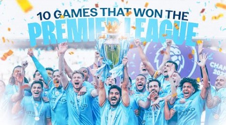 10 GAMES THAT WON THE PREMIER LEAGUE | 3-in-a-row for Man City!