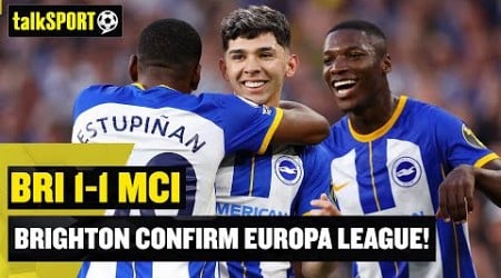 ✅ Brighton Confirm Europa League Spot! Cundy &amp; O&#39;Hara React To Brighton&#39;s 1-1 Draw With Man City! 