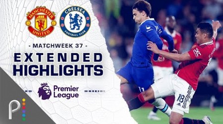 Manchester United v. Chelsea | PREMIER LEAGUE HIGHLIGHTS | 5/25/2023 | NBC Sports