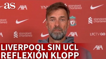 LIVERPOOL sin CHAMPIONS LEAGUE el año que viene: REFLEXIÓN KLOPP sobre la EUROPA LEAGUE | AS