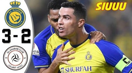 Al Nassr vs Al Shabab 3-2 - All Goals &amp; Highlights - 2023 Ronaldo Goal