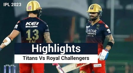 Gujarat Titans vs Royal Challengers Match 70 IPL Highlights 2023 | ipl highlights 2023 | gt vs rcb