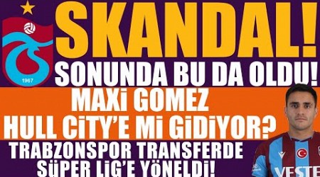 Skandal! Sonunda bu da oldu! Gomez Hull City’e mi gidiyor? Trabzonspor transferde Süper Lig’e döndü!