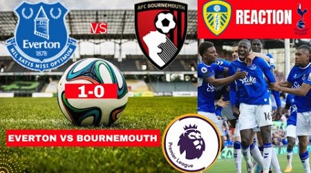 Everton vs Bournemouth 1-0 Live Stream Premier League Leeds United Tottenham 1-4 EPL Football Match