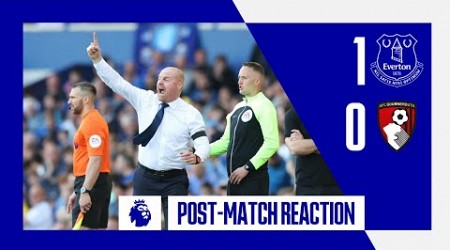 EVERTON 1-0 BOURNEMOUTH | Sean Dyche&#39;s reaction