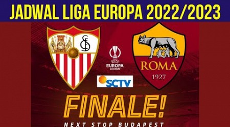 Jadwal Final Liga Europa 2023 | Sevilla vs Roma | Europa League 2023 finals | Live Sctv