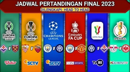 Jadwal Final 2023 | UCL Final, UEL Final, FA Cup Final | Man City vs Man United