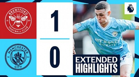 EXTENDED HIGHLIGHTS | Brentford 1-0 Man City | Premier League season comes to a close