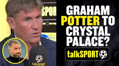 Simon Jordan REVEALS why he isn’t against Graham Potter being the next Crystal Palace manager 