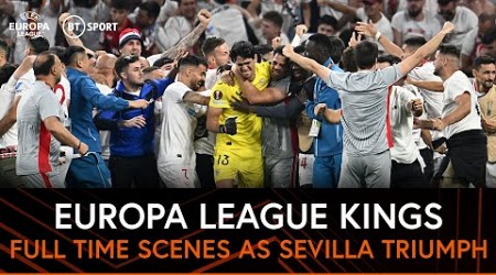 What it means! Full time scenes as Sevilla fans and players celebrate their seventh Europa League