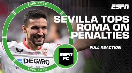 Europa League Final Reaction: Sevilla beats Roma on penalties | ESPN FC