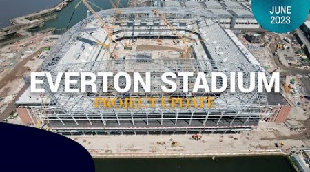 EVERTON STADIUM: PROJECT UPDATE