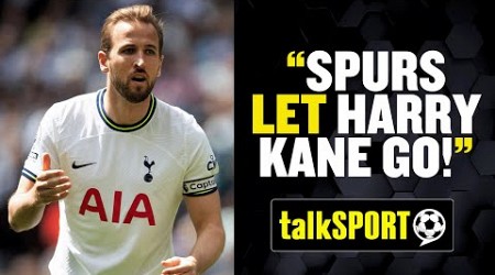 &quot;LET HARRY KANE GO!&quot; 