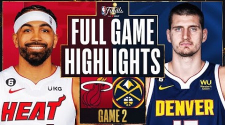 #8 HEAT at #1 NUGGETS | FULL GAME 2 HIGHLIGHTS | June 4, 2023