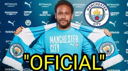 &quot;NEYMAR NOVO JOGADOR DO MANCHESTER CITY OFICIAL&quot;