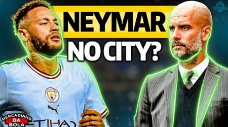 Guardiola CONVIDOU NEYMAR pra Jogar no Manchester City? E MUITO MAIS