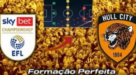 Modo Carreira Hull City - A FORMAÇÃO PERFEITA #pt2