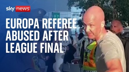 Referee Anthony Taylor attacked after Europa League Final