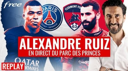 [REPLAY] PSG/Clermont au stade avec Free Ligue 1 - Alexandre Ruiz