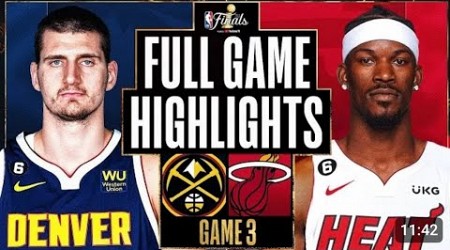 NBA finals Game 3 Denver Nuggets vs Miami heat Full game highlights today 6/7/2023 #gamepreview #nba