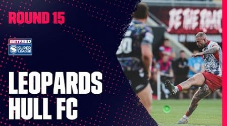 Highlights | Leigh Leopards v Hull FC , Round 15, 2023 Betfred Super League