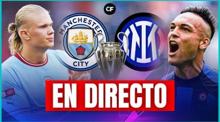 MANCHESTER CITY 1 - INTER 0 EN VIVO | ¡LOS CITIZENS CAMPEONES de LA CHAMPIONS!