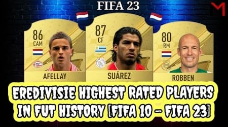 BEST PLAYER OF EREDIVISIE CLUBS IN FIFA HISTORY