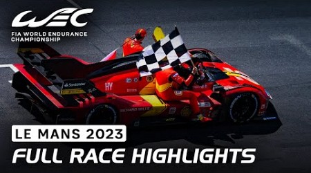 Full Race Highlights I 2023 24 Hours of Le Mans I FIA WEC