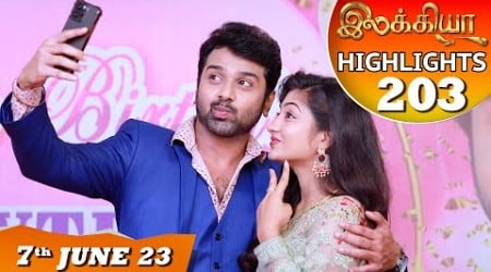 Ilakkiya Serial | EP 203 Highlights | 7th June 2023 | Hima Bindhu | Nandan | Sushma Nair