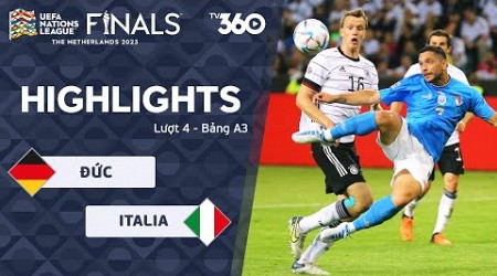 HIGHLIGHTS ĐỨC - ITALIA: TẤN CÔNG NHƯ VŨ BÃO, ĐẠI TIỆC 7 BÀN THẮNG - UEFA NATIONS LEAGUE 15/06/2022