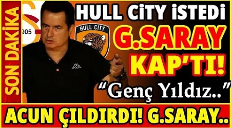 HULL CITY İSTEDİ GALATASARAY KAP&#39;TI! ACUN ÇILDIRDI...