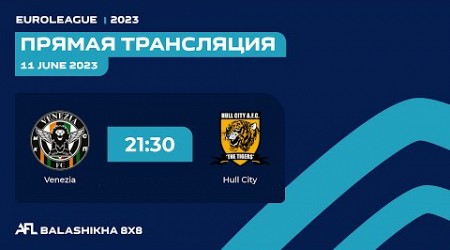 AFL23. Balashikha. Euroleague 2023. Первый дивизион. Day 10. Venezia - Hull City