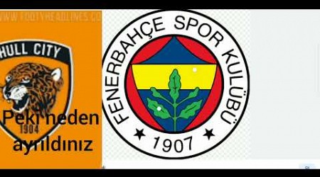 hull cıty fenerbahçe ile konuşuyor