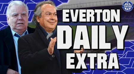 Toffees Announcement Imminent? | Everton Daily Extra LIVE