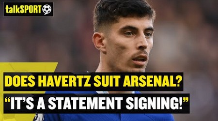 Does Kai Havertz Suit Arsenal? 