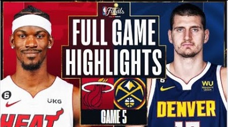 Denver Nuggets vs. Miami Heat Game 5 Full Highlights | June 9 | NBA Finals 2022-23