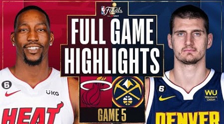 Miami Heat vs. Denver Nuggets Full Game 5 Highlights | June 12 | 2022-2023 NBA Finals