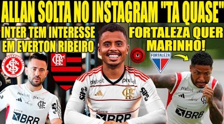 INTER QUER EVERTON RIBEIRO | ALLAN SOLTA NO INSTAGRAM &quot;TA QUASE&quot; | FORTALEZA QUER MARINHO