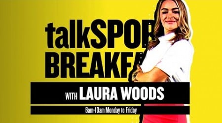 WATCH LIVE: talkSPORT Breakfast: The LATEST Transfer News 