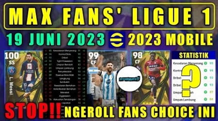 STOP! NGEROLL FANS CHOICE LIGUE 1 19 JUNI MESSI 100 YG GAK WORTH IT DIDAPATKAN EFOOTBALL 2023 MOBILE